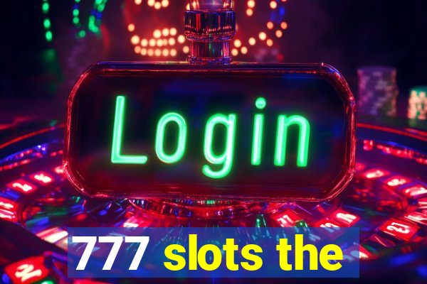 777 slots the